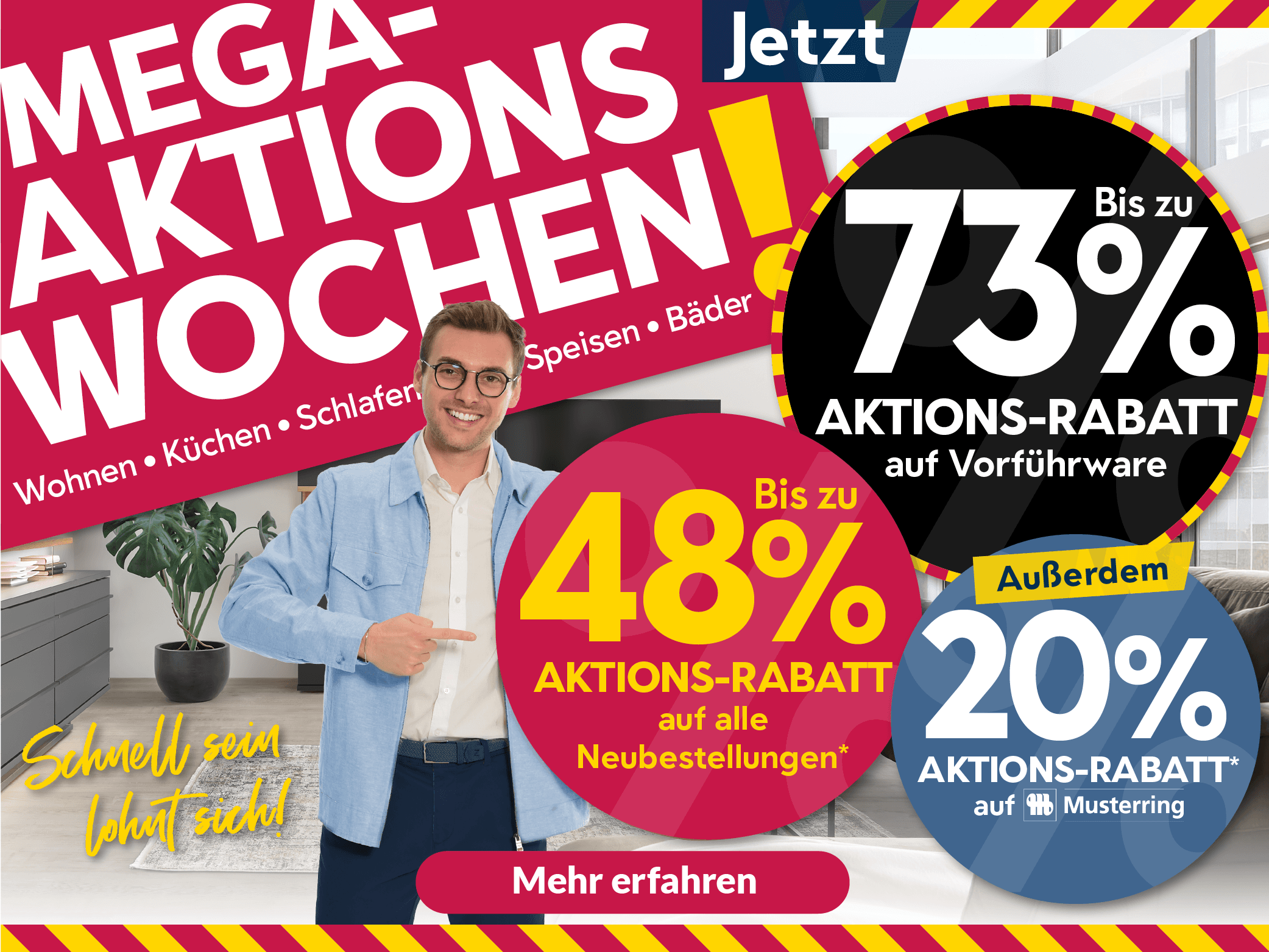 Mega Aktionswochen 2026 mit 43% Rabatt auf Neubestellungen, 73% Rabatt auf Ausstellungsstücke und 20 % Rabatt auf Musterring.