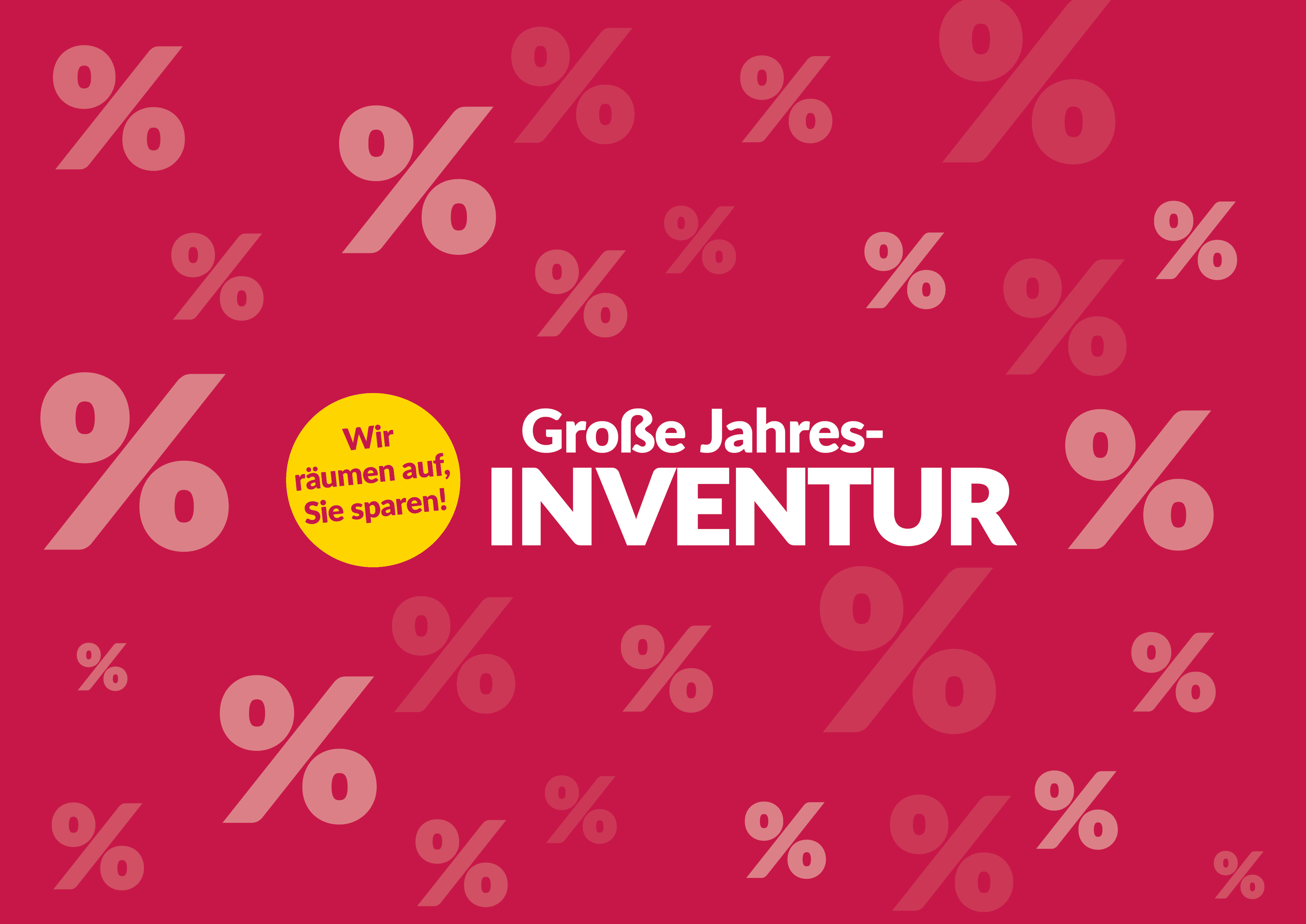 Grafik zur großen Jahresinventur mit Prozentzeichen-Hintergrund und dem Hinweis ‚Wir räumen auf, Sie sparen! Grafik zur großen Jahresinventur mit Prozentzeichen-Hintergrund und dem Hinweis ‚Wir räumen auf, Sie sparen!