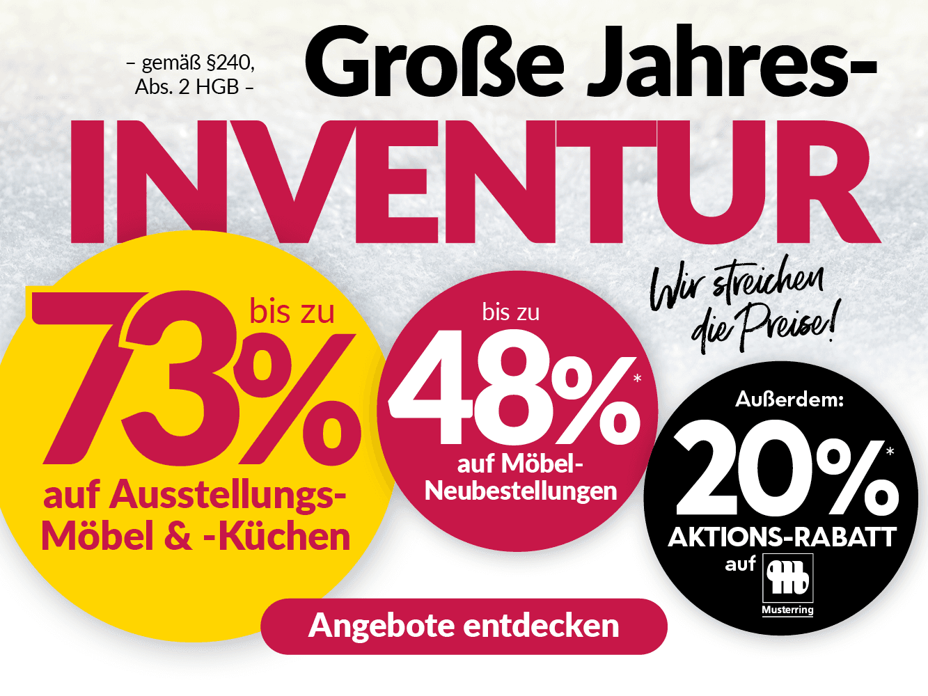 Banner zur großen Jahresinventur mit Rabatten bis 73 % auf Ausstellungs-Möbel und -Küchen, bis 48 % auf Neubestellungen und 20 % Aktionsrabatt.