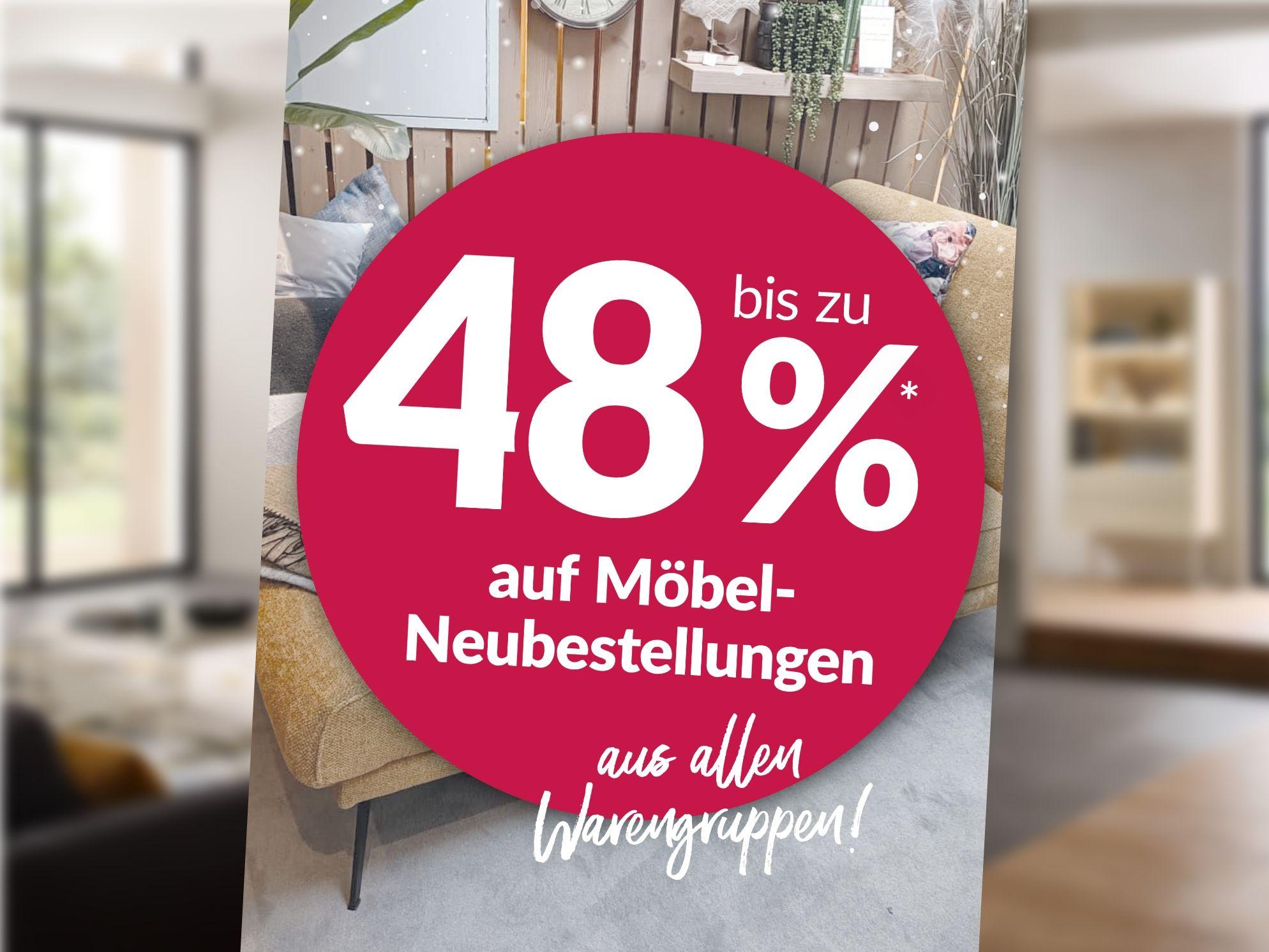 Winter-Inventur Hinweis: Bis zu 48 % auf Möbel-Neubestellungen aus allen Warengruppen.